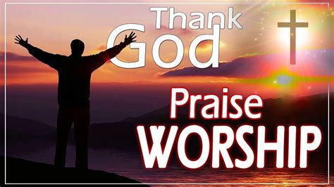 Music and Video Copyright belongs to Praise Worship Music. . Praise worship songs